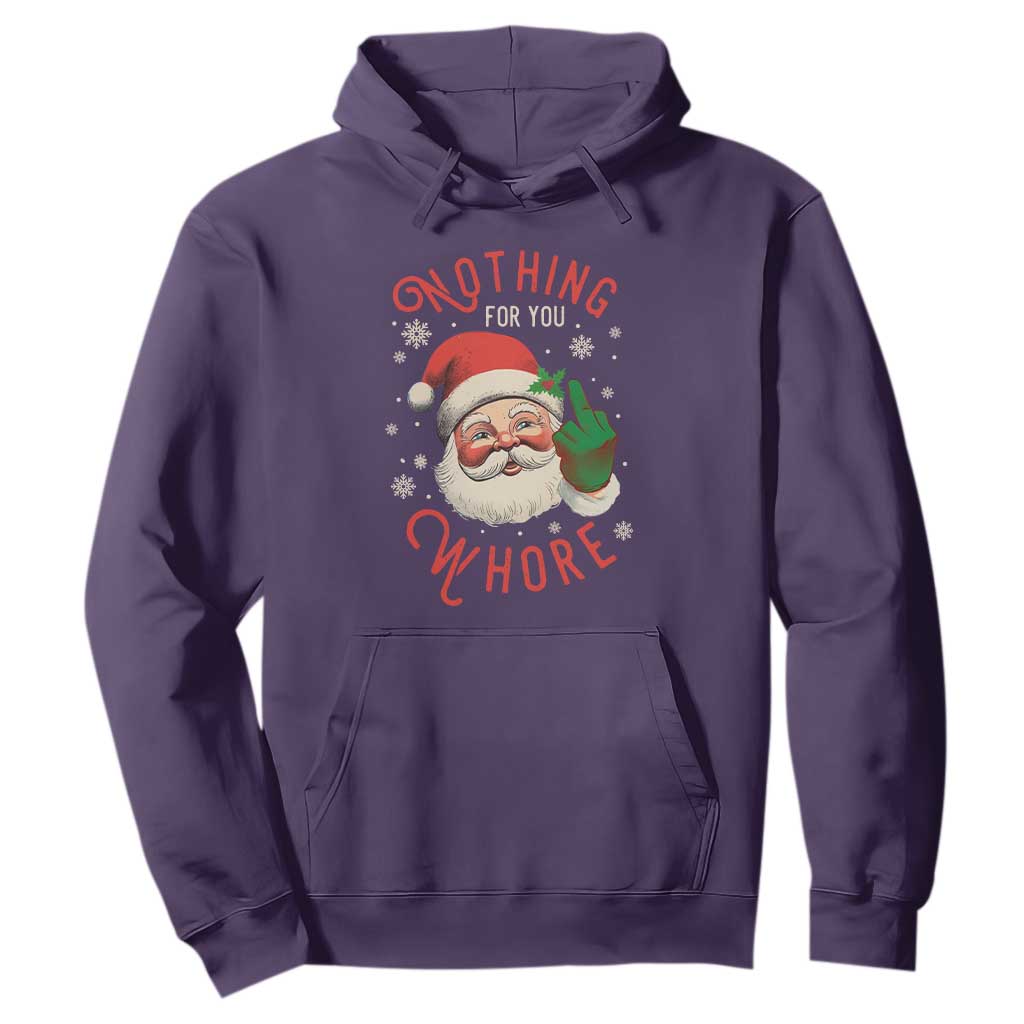 Funny Christmas Hoodie Nothing For You Whore Santa Middle Finger TS09 Purple Print Your Wear