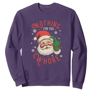 Funny Christmas Sweatshirt Nothing For You Whore Santa Middle Finger TS09 Purple Print Your Wear