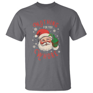 Funny Christmas T Shirt Nothing For You Whore Santa Middle Finger TS09 Charcoal Print Your Wear