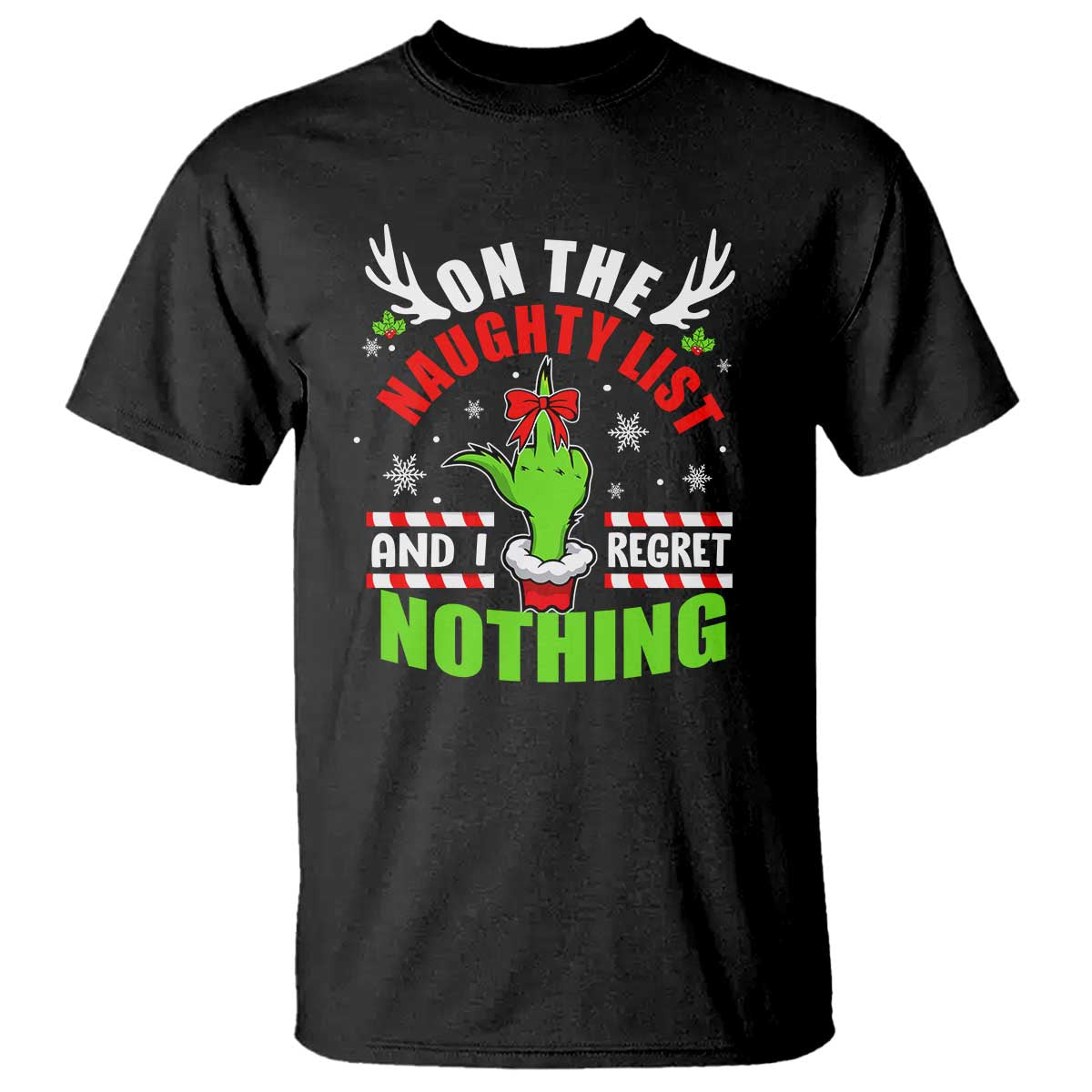 Funny Christmas T Shirt On The List Of Naughty And I Regret Nothing TS09 Black Print Your Wear