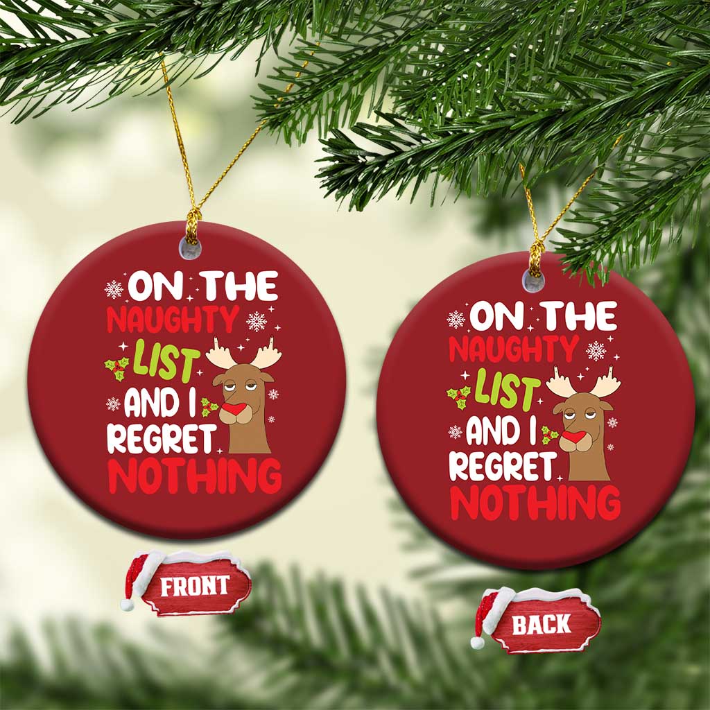 Funny Xmas Christmas Ornament On The List Of Naughty And I Regret Nothing Reindeer TS09 Circle Red Print Your Wear