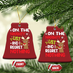 Funny Xmas Christmas Ornament On The List Of Naughty And I Regret Nothing Reindeer TS09 Bell Flake Red Print Your Wear