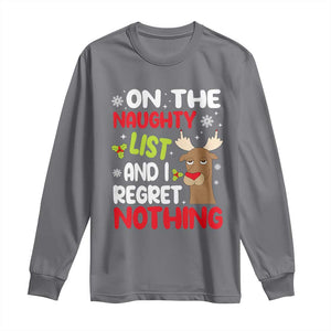 Funny Christmas Long Sleeve Shirt On The List Of Naughty And I Regret Nothing Reindeer TS09 Charcoal Print Your Wear