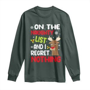 Funny Christmas Long Sleeve Shirt On The List Of Naughty And I Regret Nothing Reindeer TS09 Dark Forest Green Print Your Wear