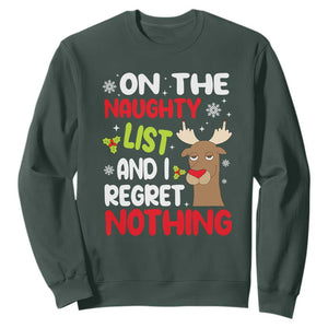 Funny Christmas Sweatshirt On The List Of Naughty And I Regret Nothing Reindeer TS09 Dark Forest Green Print Your Wear