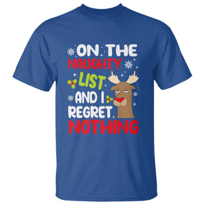 Funny Christmas T Shirt On The List Of Naughty And I Regret Nothing Reindeer TS09 Royal Blue Print Your Wear