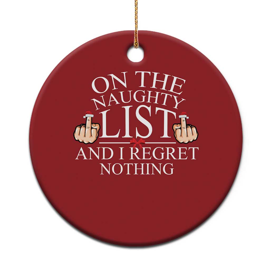 Funny Xmas Christmas Ornament On The List Of Naughty And I Regret Nothing Middle Finger TS09 Print Your Wear