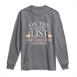 Funny Christmas Long Sleeve Shirt On The List Of Naughty And I Regret Nothing Middle Finger TS09 Charcoal Print Your Wear