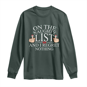 Funny Christmas Long Sleeve Shirt On The List Of Naughty And I Regret Nothing Middle Finger TS09 Dark Forest Green Print Your Wear