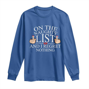 Funny Christmas Long Sleeve Shirt On The List Of Naughty And I Regret Nothing Middle Finger TS09 Royal Blue Print Your Wear