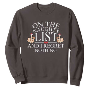 Funny Christmas Sweatshirt On The List Of Naughty And I Regret Nothing Middle Finger TS09 Dark Chocolate Print Your Wear