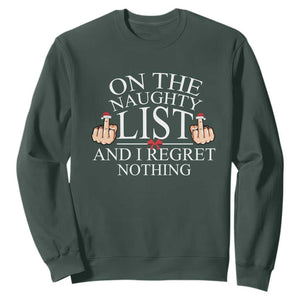 Funny Christmas Sweatshirt On The List Of Naughty And I Regret Nothing Middle Finger TS09 Dark Forest Green Print Your Wear