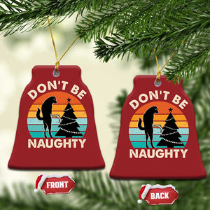 Funny Xmas Christmas Ornament Don't Be Naughty Dog Peeing Christmas Tree TS09 Bell Flake Red Print Your Wear