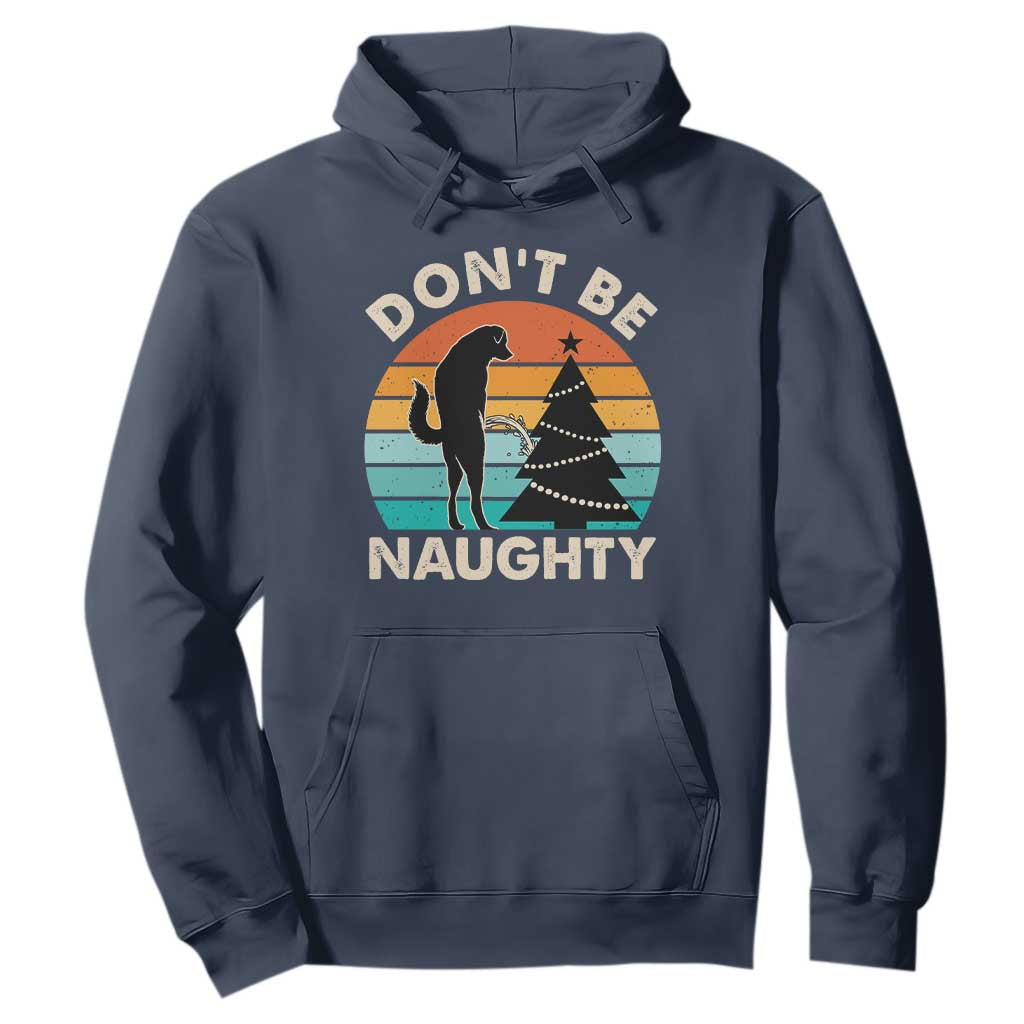 Funny Xmas Hoodie Don't Be Naughty Dog Peeing Christmas Tree TS09 Navy Print Your Wear