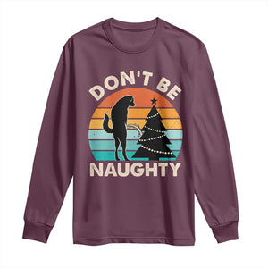 Funny Xmas Long Sleeve Shirt Don't Be Naughty Dog Peeing Christmas Tree TS09 Maroon Print Your Wear