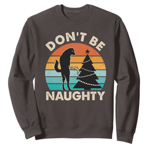 Funny Xmas Sweatshirt Don't Be Naughty Dog Peeing Christmas Tree TS09 Dark Chocolate Print Your Wear