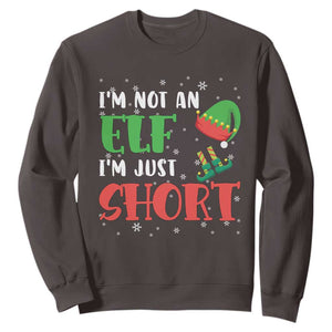 Funny Christmas Sweatshirt Im Not An Elf Just Short TS09 Dark Chocolate Print Your Wear