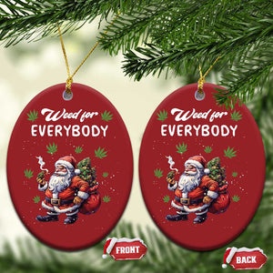 Funny Xmas Christmas Ornament Weed For Everybody Cannabis 420 TS09 Oval Red Print Your Wear