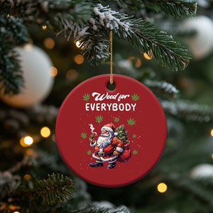 Funny Xmas Christmas Ornament Weed For Everybody Cannabis 420 TS09 Print Your Wear