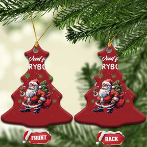 Funny Xmas Christmas Ornament Weed For Everybody Cannabis 420 TS09 Christmas Tree Red Print Your Wear