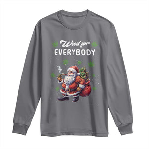 Funny Christmas Long Sleeve Shirt Weed For Everybody Cannabis 420 TS09 Charcoal Print Your Wear