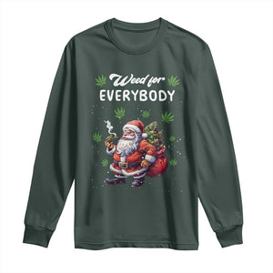 Funny Christmas Long Sleeve Shirt Weed For Everybody Cannabis 420 TS09 Dark Forest Green Print Your Wear