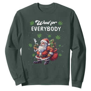 Funny Christmas Sweatshirt Weed For Everybody Cannabis 420 TS09 Dark Forest Green Print Your Wear