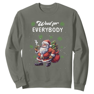 Funny Christmas Sweatshirt Weed For Everybody Cannabis 420 TS09 Military Green Print Your Wear