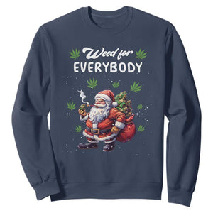 Funny Christmas Sweatshirt Weed For Everybody Cannabis 420 TS09 Navy Print Your Wear