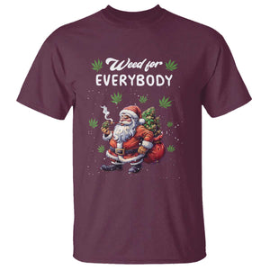 Funny Christmas T Shirt Weed For Everybody Cannabis 420 TS09 Maroon Print Your Wear