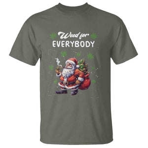 Funny Christmas T Shirt Weed For Everybody Cannabis 420 TS09 Military Green Print Your Wear