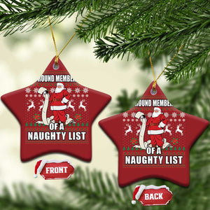 Funny Xmas Christmas Ornament Proud Members Of A Naughty List TS09 Star Red Print Your Wear