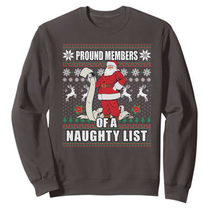 Funny Christmas Sweatshirt Proud Members Of A Naughty List TS09 Dark Chocolate Print Your Wear