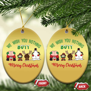 Funny Xmas Christmas Ornament Wishing You Nothing Butt A Merry Christmas TS09 Oval Gold Print Your Wear