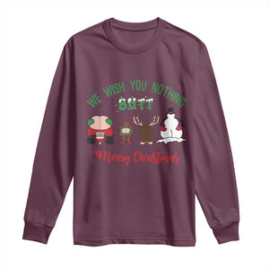 Funny Christmas Long Sleeve Shirt Wishing You Nothing Butt A Merry Christmas TS09 Maroon Print Your Wear