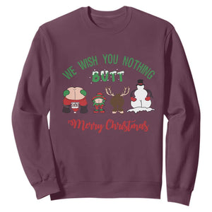 Funny Christmas Sweatshirt Wishing You Nothing Butt A Merry Christmas TS09 Maroon Print Your Wear