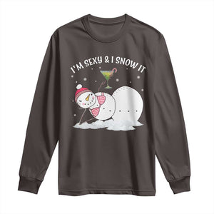 Funny Christmas Snowman Long Sleeve Shirt I Am Sexy And I Snow It TS09 Dark Chocolate Print Your Wear