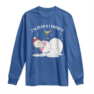 Funny Christmas Snowman Long Sleeve Shirt I Am Sexy And I Snow It TS09 Royal Blue Print Your Wear