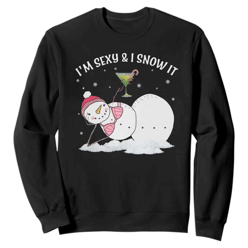 Funny Christmas Snowman Sweatshirt I Am Sexy And I Snow It TS09 Black Print Your Wear