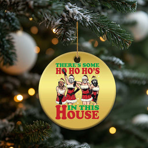 Funny Xmas Christmas Ornament There Is Some Ho Ho Hos In This House Horror Character Dancing TS09 Print Your Wear