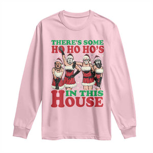 Funny Christmas Long Sleeve Shirt There Is Some Ho Ho Hos In This House Horror Character Dancing TS09 Light Pink Print Your Wear