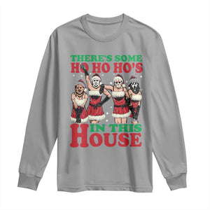 Funny Christmas Long Sleeve Shirt There Is Some Ho Ho Hos In This House Horror Character Dancing TS09 Sport Gray Print Your Wear