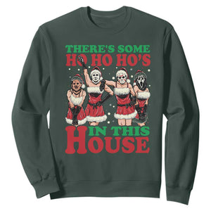 Funny Christmas Sweatshirt There Is Some Ho Ho Hos In This House Horror Character Dancing TS09 Dark Forest Green Print Your Wear