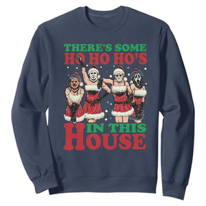 Funny Christmas Sweatshirt There Is Some Ho Ho Hos In This House Horror Character Dancing TS09 Navy Print Your Wear