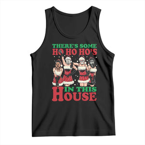 Funny Christmas Tank Top There Is Some Ho Ho Hos In This House Horror Character Dancing TS09 Black Print Your Wear