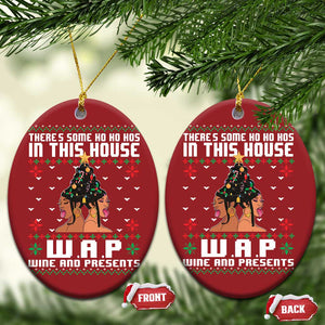 Funny Xmas Christmas Ornament There Is Some Ho Ho Hos In This House WAP Wine And Present TS09 Oval Red Print Your Wear