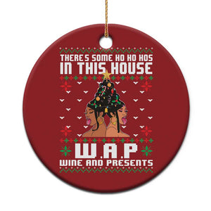 Funny Xmas Christmas Ornament There Is Some Ho Ho Hos In This House WAP Wine And Present TS09 Print Your Wear