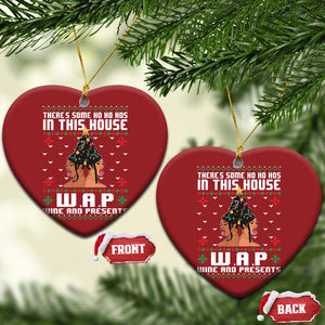 Funny Xmas Christmas Ornament There Is Some Ho Ho Hos In This House WAP Wine And Present TS09 Heart Red Print Your Wear