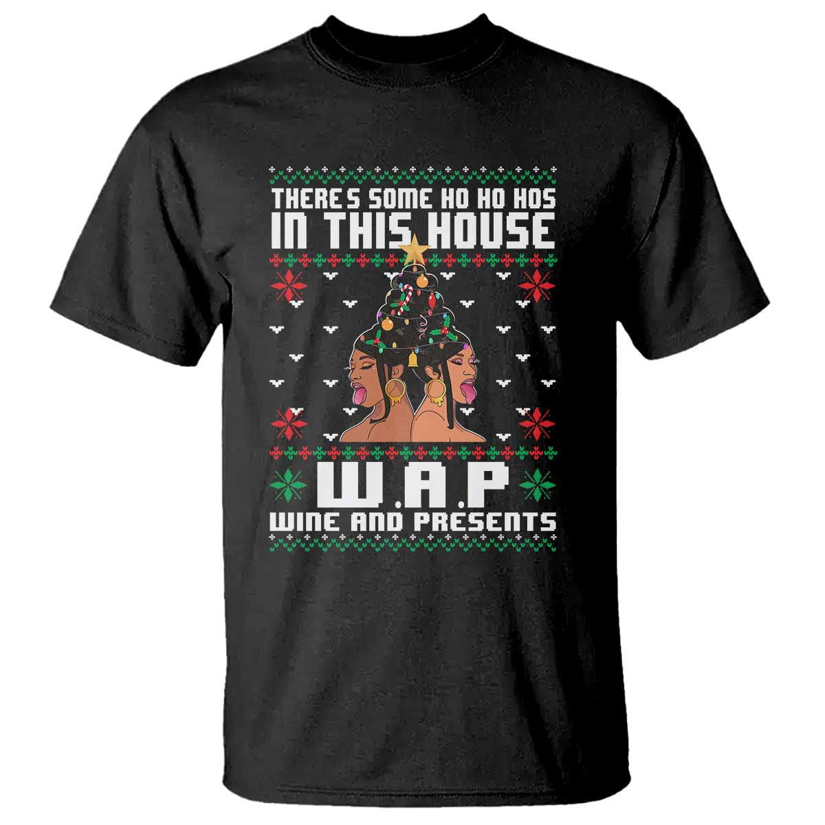 Funny Christmas T Shirt There Is Some Ho Ho Hos In This House WAP Wine And Present TS09 Black Print Your Wear