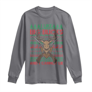 Christmas Hunting Long Sleeve Shirt I Like Big Bucks And I Cannot Lie Deer Hunter TS09 Charcoal Print Your Wear